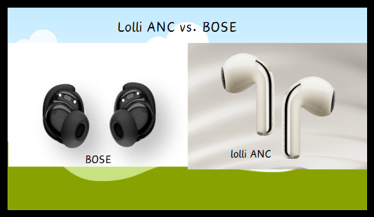 无线耳(ěr)机选择哪个品牌好？Lolli ANC vs. BOSE：哪款更值得购买？
